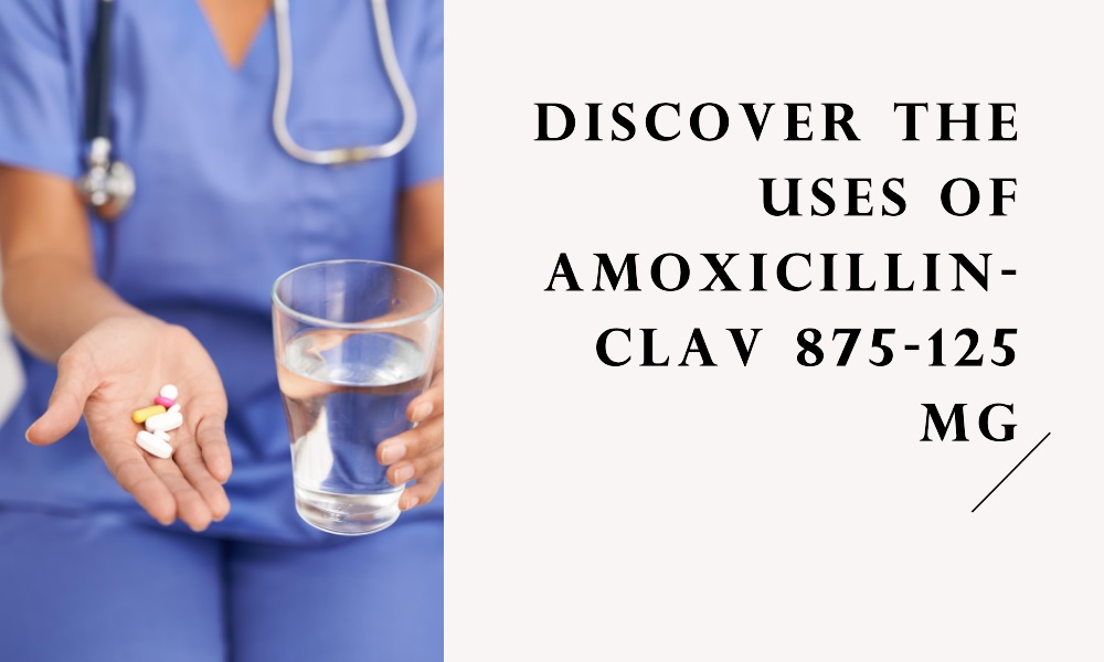 what-is-amoxicillin-clav-875-125-mg-used-for-healthy-b-daily